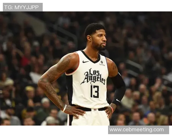 保罗乔治率领球队重燃夺冠希望展现全能锋线统治力